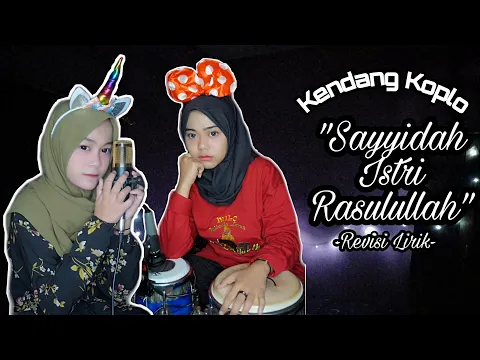 Download MP3 (SAYYIDAH AISYAH ISTRI RASULULLAH) VERSI KENDANG KOPLO REVISI LIRIK COVER BY MILJAY DAN INES MEGA