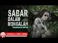 Download Lagu Sabar Dalam Mengalah - Thomas Arya | 2025 Slow Rock Vibes [Official Lyric Video HD]