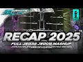 Lagu YANG LAGI VIRAL‼️ DJ RECAP 2025 FULL PARTY JEDAG JEDUG MASHUB VIRAL TIKTOK YANG PALING KALIAN CARI 