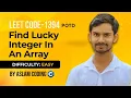 LeetCode 1394 - Find Lucky Integer in an Array Full Explanation Dry Run DSA Daily Problem
