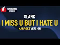 I Miss U But I Hate U - Slank Karaoke Mp3 Song Download