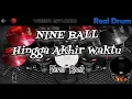 Download Lagu NINE BALL - HINGGA AKHIR WAKTU Real Drum Cover Rock