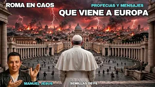 El PAPA lo Vio Todo: Europa invadida- Profecias de FRANCIA, ITALIA y España, Esto Viene