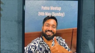 Patna Meet up 24th May (Sunday shaam 5 se 7 baje tak)