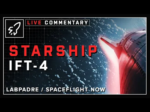 Download MP3 WATCH STARSHIP IFT-4 - LIVE Commentary With Spaceflight Now