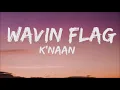 Download Lagu K'Naan - Wavin Flag (Lyrics) | When I get older I will be stronger (Tiktok Remix)