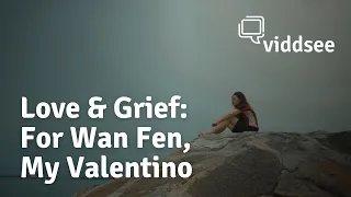voices love u0026 grief ep 4 for wan fen my valentino