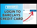 How to Login Barclays Credit Card Account Online 2024