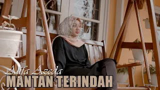 Lirik Lagu Alifa Azeda - Mantan Terindah