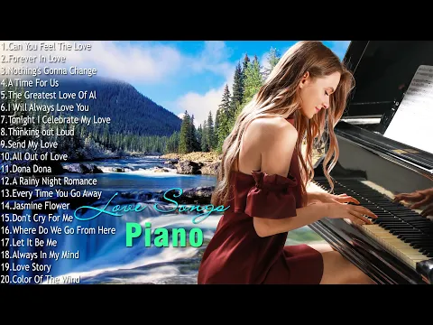 Download MP3 Romantic Piano Love Songs Ever  - Relaxing Music With Water Sounds For Stress Relief, Study