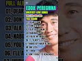 Download Lagu Eddie PEREGRINA Best Songs Full Album - Eddie Nonstop OPM Classic songs -Filipino Music