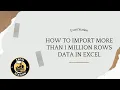 Import More than 1 million rows data in Excel