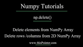 numpy delete - Delete elements rows columns from Numpy Array in Python