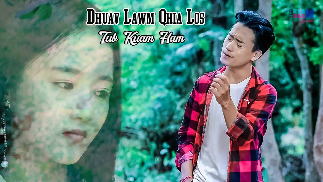 Dhuav Lawm Qhia Los - Tub Kuam Ham  (Official MV) Full version