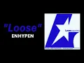 Download Lagu ENHYPEN - Loose ( 1 HOUR )