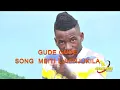 Download Lagu Gude Gude Song Mbiti Luhinjukila Official mp3 BY DJ MAICO