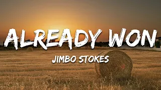 Jimbo Stokes - Already Won (Lyrics)