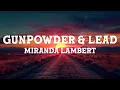 Miranda Lambert - Gunpowder & Lead (Lyrics)