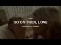 Download Lagu OFFICIAL LYRIC VIDEO | Said The Sky - Go On Then, Love (ft. The Maine)