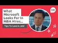 What Does Microsoft Look For In MBA Hires Land Microsoft Jobs MBA Career At Microsoft Explained