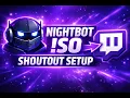HOW TO SET UP THE NIGHTBOT SO SHOUTOUT COMMAND ON TWITCH