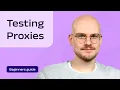 How to Test Proxies