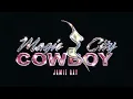 Jamie Ray - MAGIC CITY COWBOY (Official Audio)
