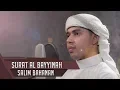 Download Lagu MUROTTAL MERDU || Surat Al Bayyinah || Salim Bahanan