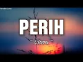 Download Lagu Vierra - Perih (Lirik Video)