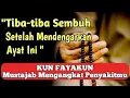 Download Lagu KUN FAYAKUN🤲CUKUP PUTAR 1X AYAT INI INSYAALLAH LANGSUNG SEMBUH SAMPAI AKARNYA ❗NAFAS DZIKIR