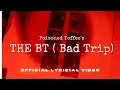 Download Lagu The BT ( Bad Trip ) || Poisoned Tunes || Lyricial Video ||  Poisoned Toffee || 2020 ||