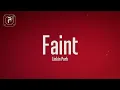 Download Lagu Linkin Park - Faint (Lyrics)