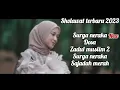 Download Lagu album surga neraka (new) terbaru album 2023 || Nissa sabyan terbaru