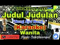 Download Lagu JUDUL JUDULAN - JHONNY ISKANDAR (KARAOKE) Koplo Joss Nada Wanita || CIS=DO