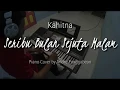 Download Lagu Seribu Bulan Sejuta Malam - Kahitna | Piano Cover by Andre Panggabean