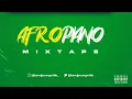 Download Lagu Afropiano Mixtape