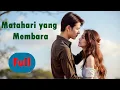 Full|Matahari yang Membara|Pasangan Sekamar Jatuh Cinta Setelah Menikah💘💘💘