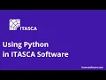 Using Python in ITASCA Software
