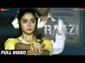 Download Lagu Raazi - Title Track | Full Video | Alia Bhatt | Arijit Singh | Shankar Ehsaan Loy | Gulzar