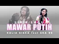 Download Lagu [ MAWAR PUTIH ] COVER BY KALIA SISKA FEAT SKA86 - LIRIK | SUDAH ADA MAWAR PUTIH