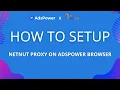 How to setup NetNut proxy on AdsPower
