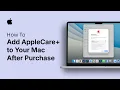 How to Add AppleCare to Your Mac After Purchase