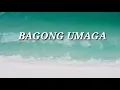 Bagong Umaga-Agsunta(Lyrics)