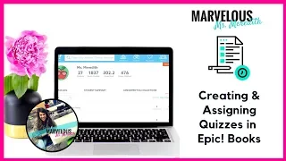 Creating Assigning Quizzes in Epic Books