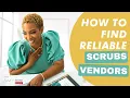 How to Find Reliable Scrubs Vendors