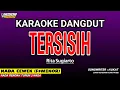 TERSISIH - Karaoke Nada Wanita Dangdut (RITA SUGIARTO)