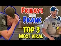 Top 3 Most VIRAL Friday s With Frank Episodes