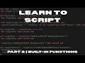 Beginner s Roblox Scripting Tutorial - Built-In Functions Beginner to Pro 2025
