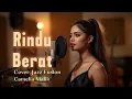 Lagu RINDU BERAT - Camelia Malik (Jazz Fusion Cover) | [Ruang Irama]