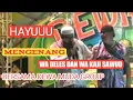 Lagu MENGENANG WA DELES DAN KAJI SAWUD  DALAM MENCARI WALI SEJATI@Kang anta tv